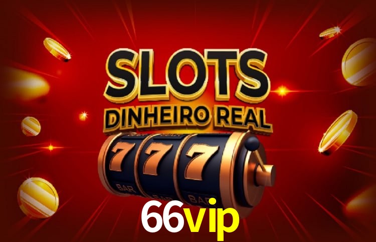 Descubra a Essência do 66vip: Nossa História e Compromissos